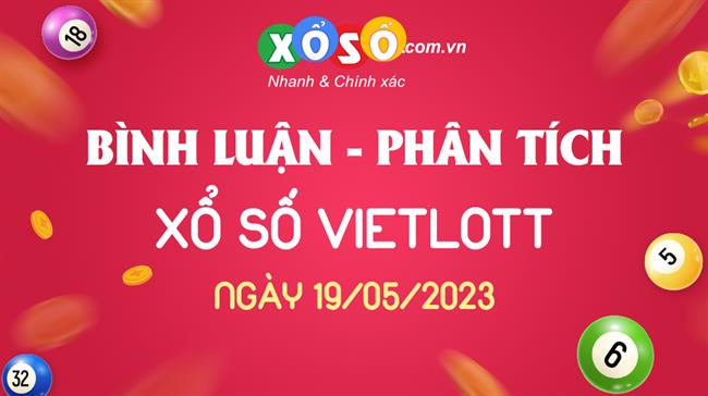 Thống kê Vietlott 19/052023 - Phân tích Xổ số Mega 6/45 Thứ 6